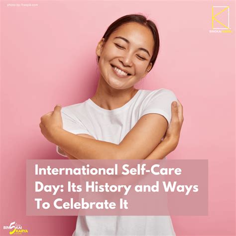 International Self-Care Day: Its History and Ways To Celebrate It