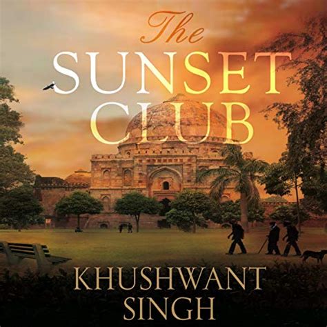 The Sunset Club (Audio Download): Khushwant Singh, Anish Nair, Random ...
