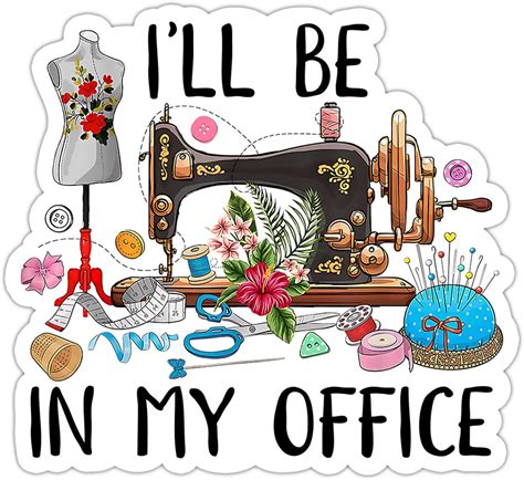 Adhesivo para máquina de coser con texto en inglés I Will Be in My ...