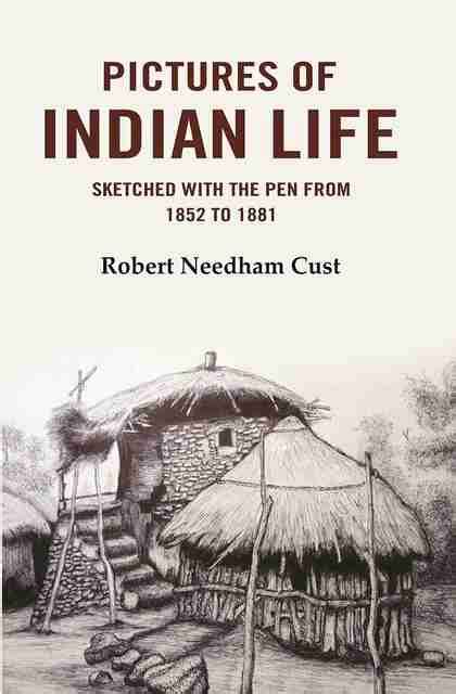 Pictures of Indian Life: Sketched with the Pen from 1852 to 1882: Buy ...