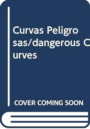 Buy Curvas Peligrosas/dangerous Curves Book Online at Low Prices in ...