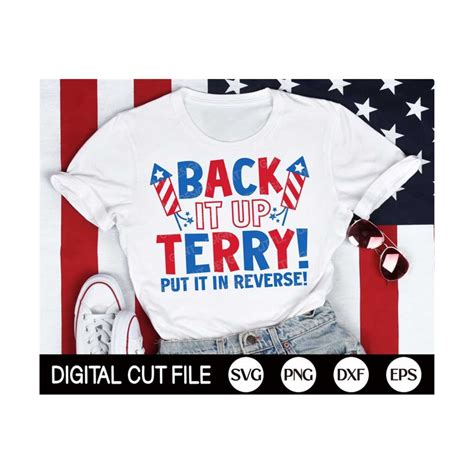 Back It Up Terry Put It In Reverse SVG, 4th of july Svg, Ame | Inspire ...