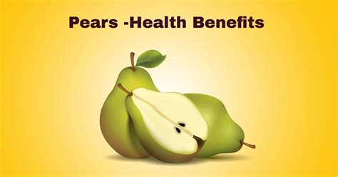 The Incredible Health Benefits of Pears