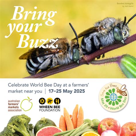 CELEBRATE WORLD BEE DAYS 2025 - 17-25 MAY - Australian Farmers' Markets ...