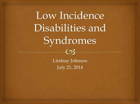 Low incidence disabilities_and_syndromes | PPT
