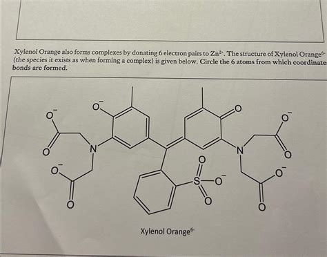 Solved Xylenol Orange also forms complexes by donating 6 | Chegg.com