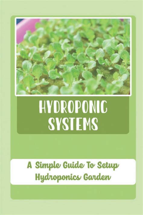 Buy Hydroponic Systems: A Simple Guide To Setup Hydroponics Garden ...