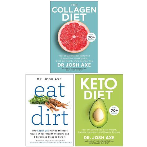 The Collagen Diet, Eat Dirt, Keto Diet By Dr Josh Axe 3 Books ...