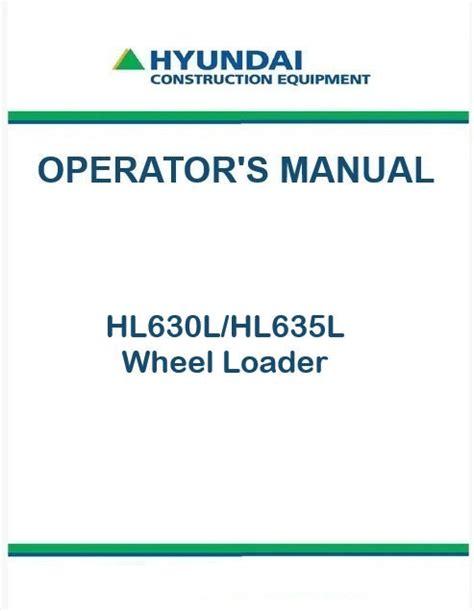 Hyundai HL630L/HL635L Wheel Loader Pdf Operator's Manual – Manualkarts