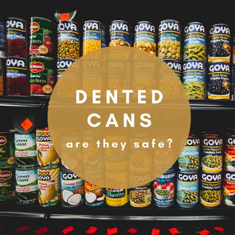 How Can I Tell If A Dented Can Is Safe at Kaitlyn Parish blog