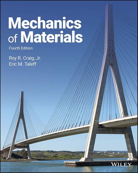 Mechanics of Materials, 4th Edition 4, Roy R. Craig Jr., Eric M. Taleff - Amazon.com