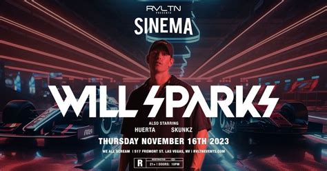 RVLTN Presents: SINEMA w/ WILL SPARKS + More! (21+), We All Scream, Las ...
