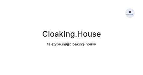Cloaking.House — Teletype