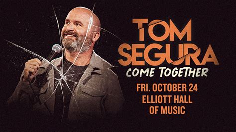 Tom Segura | Oct. 24, 2025 at Purdue's Elliott Hall | Official Tickets