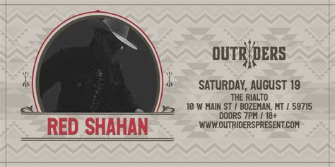 Outriders Present Red Shahan at The Rialto Theater, Rialto Bozeman ...