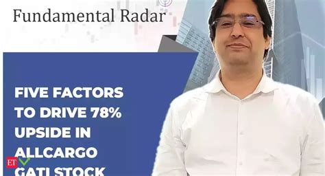 Allcargo Gati: Fundamental Radar: Five factors that make Allcargo Gati ...