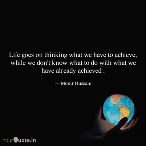 Life goes on thinking wha... | Quotes & Writings by Monir Hussain ...
