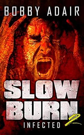 Slow Burn: Infected, Book 2 eBook : Adair, Bobby: Amazon.in: Books