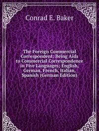 Amazon.in: Buy The Foreign Commercial Correspondent Book Online at Low ...