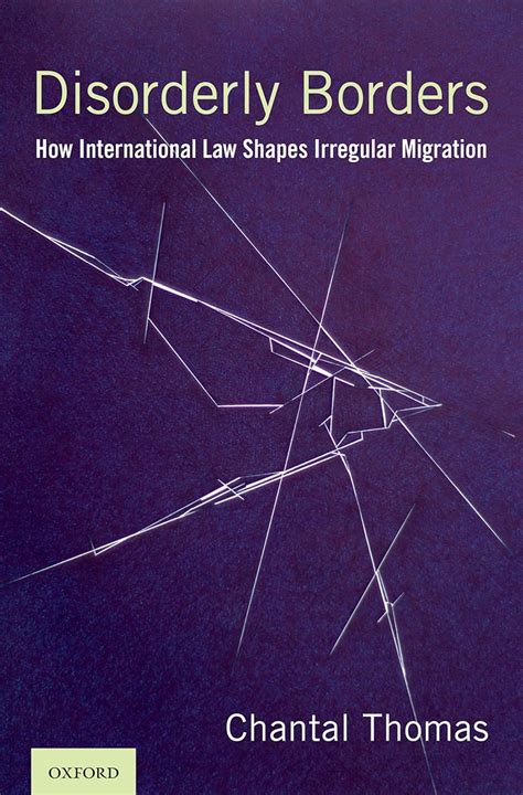Buy Disorderly Borders: How International Law Shapes Irregular ...