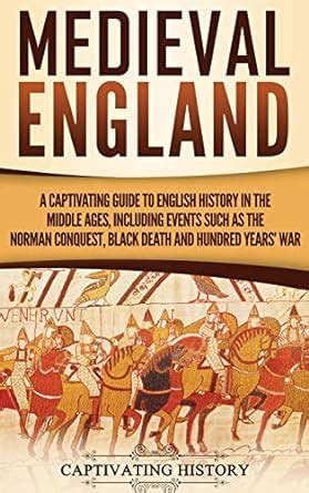 Buy Medieval England: A Captivating Guide to English History in the ...