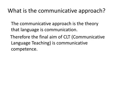PPT - Understanding the Communicative Approach in Language Teaching ...