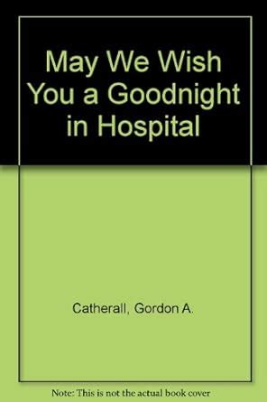 Buy May We Wish You a Goodnight in Hospital Book Online at Low Prices ...