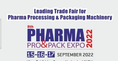8th PHARMA Pro & Pack Expo 2022 | Hyderabad International Convention ...