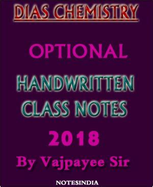 DIAS CHEMISTRY OPTIONAL HANDWRITTEN CLASS NOTES 2018 BY VAJPAYEE SIR