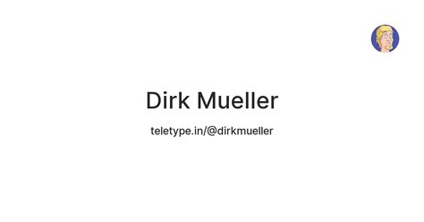 Dirk Mueller — Teletype