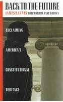 Buy Back to the Future: Reclaiming America's Constitutional Heritage ...