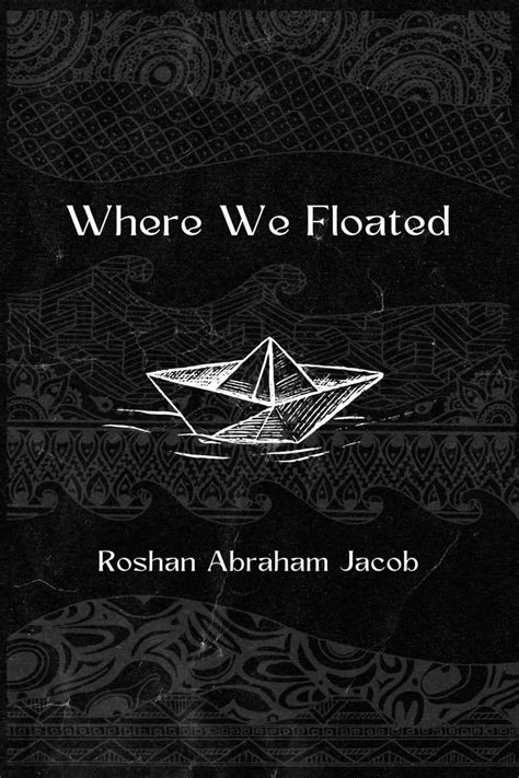 Where We Floated eBook : Roshan Abraham Jacob: Amazon.in: Kindle Store