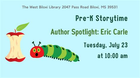 Pre-K Storytime - Author Spotlight: Eric Carle, 2047 Pass Rd, Biloxi ...