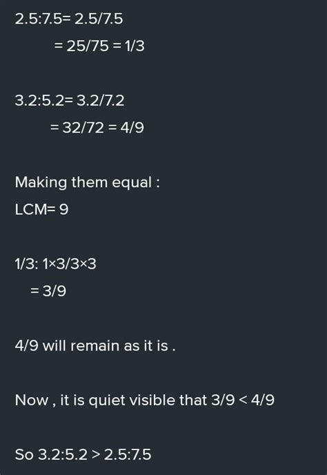 which ratio is greater : 2.5 : 7.5 or 3.2 : 5.2 - Brainly.in