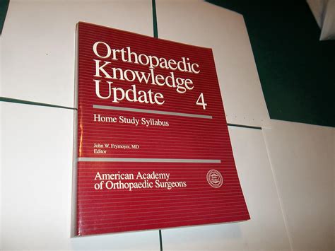 Orthopedic Knowledge Update Four: Home Study Syllabus: Frymoyer, John ...