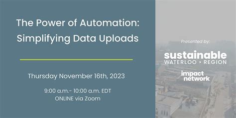 The Power of Automation: Simplifying Data Uploads, November 16 2023 ...