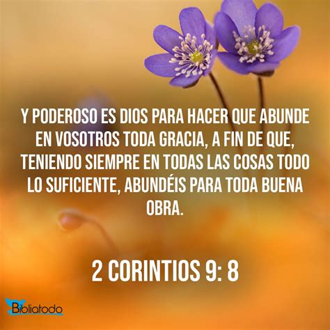 2 Corintios 9:8 RV1960 - Y poderoso es Dios para hacer que abunde en ...