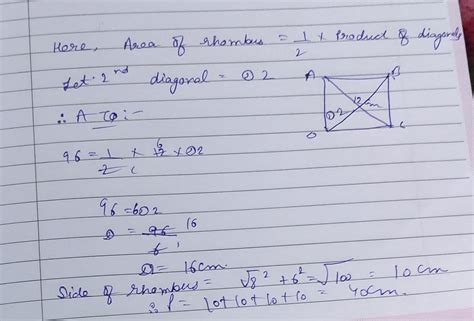 If the area of a rhombus is 96 cm and one of its diagonals is 12cm ...
