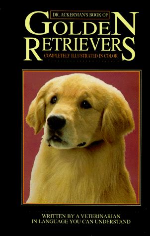 Buy Dr. Ackerman's Book of the Golden Retriever Book Online at Low ...