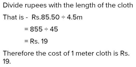 the cost of 4 1/2 meter of cloth is Rs. 85 1/2 find the cost of 1 meter ...