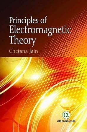 Principles of Electromagnetic Theory : Jain, Chetana: Amazon.in: Books