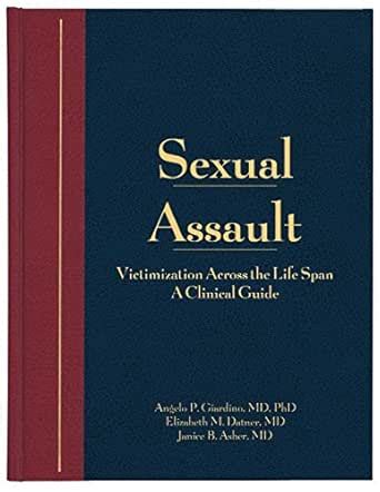 Sexual Assault: A Clinical Guide eBook : Giardino, Angelo P., Datner ...