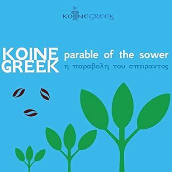 Amazon.in: Buy Koine Greek Parable of the Sower Book Online at Low ...