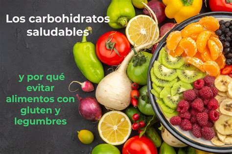 Comprende la importancia de los carbohidratos saludables en una dieta equilibrada y por qué ...