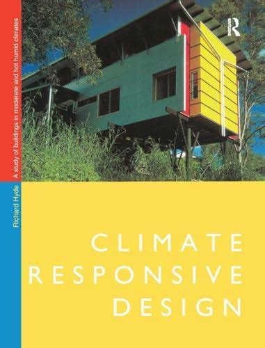 Buy Climate Responsive Design: A Study of Buildings in Moderate and Hot ...