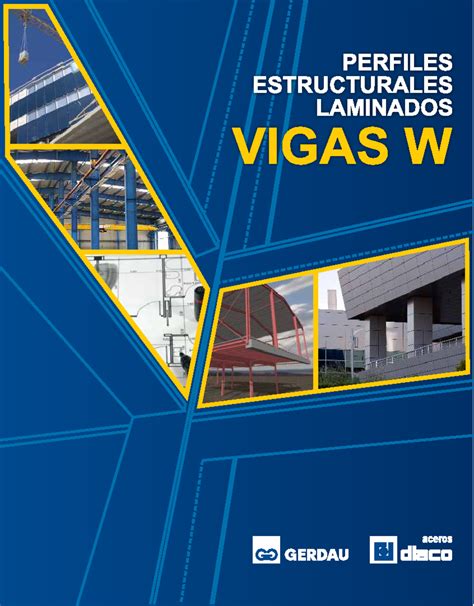 Catalogo de Vigas WF - Acero GD Gerdau - ASTM A 6/A 6M - Studocu