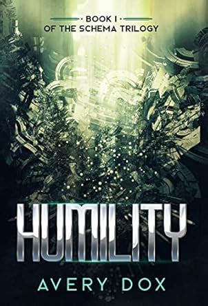 Humility: Book #1 of The Schema Trilogy : Dox, Avery: Amazon.in: Books
