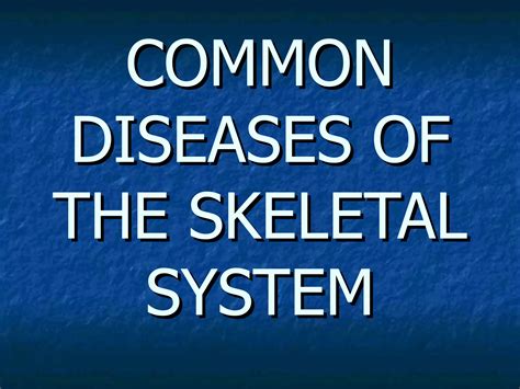 common diseases/disorders of the skeletal system | PPT