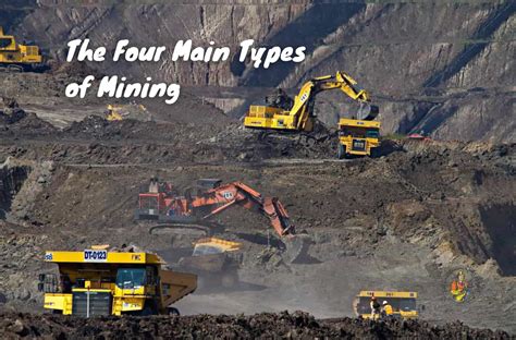The Four Main Types of Mining | An Underground Miner