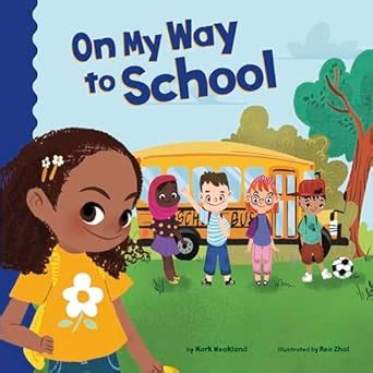 On My Way to School (School Rules) : Weakland, Mark, Zhai, Rea: Amazon ...